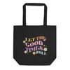 Good Times Eco Tote Bag