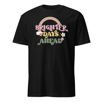 Brighter Days Unisex T-Shirt