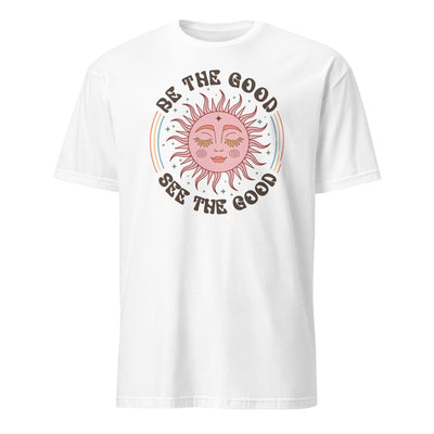 Be The Good Unisex T-Shirt